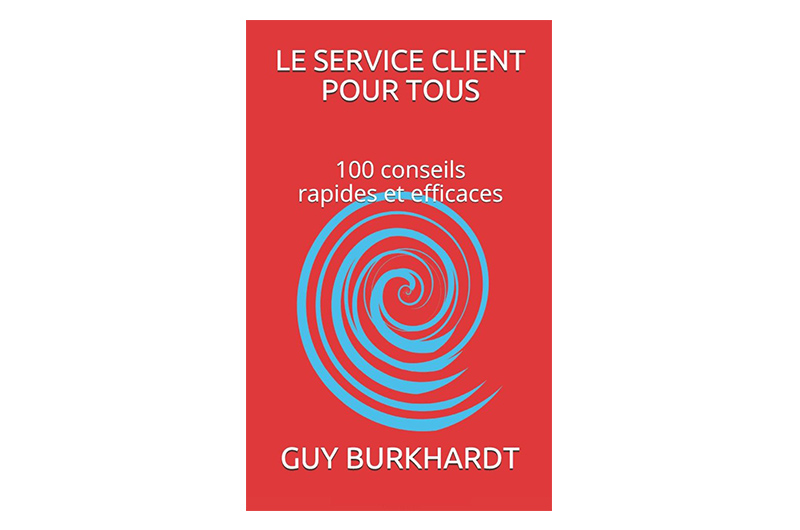 Le service client pour tous - Guy Burkhardt