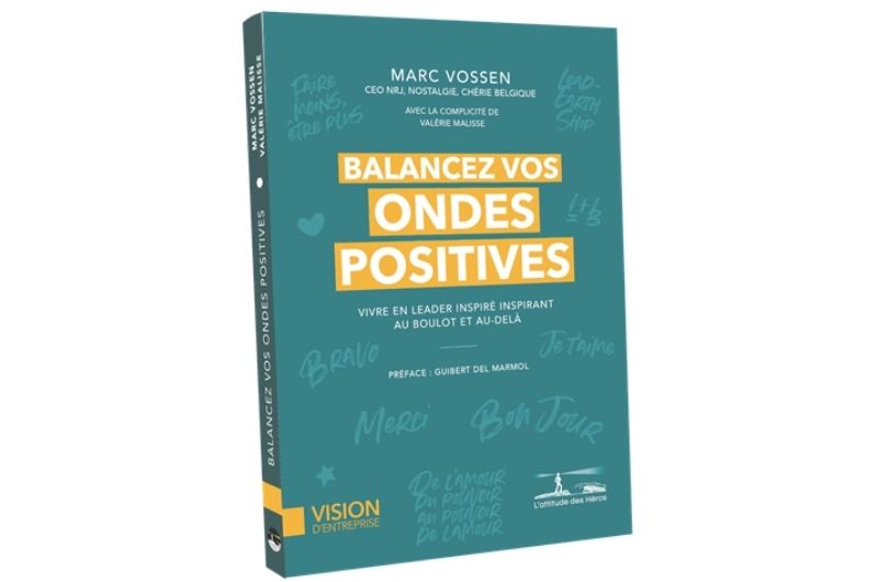 Balancez vos ondes positives - Marc Vossen