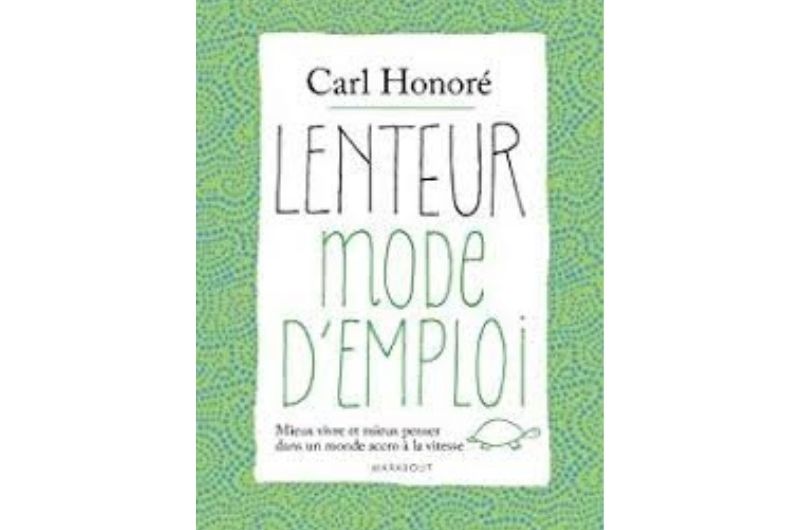 Lenteur mode d'emploi - Carl Honoré