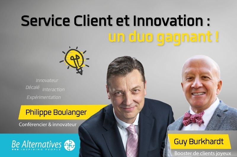Service client et innovation: un duo gagnant -  - Be Alternatives conférences et formations