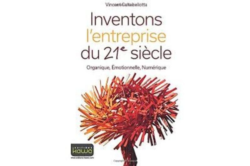 Inventons l'entreprise du 21ème siècle - Vincent  Caltabellotta