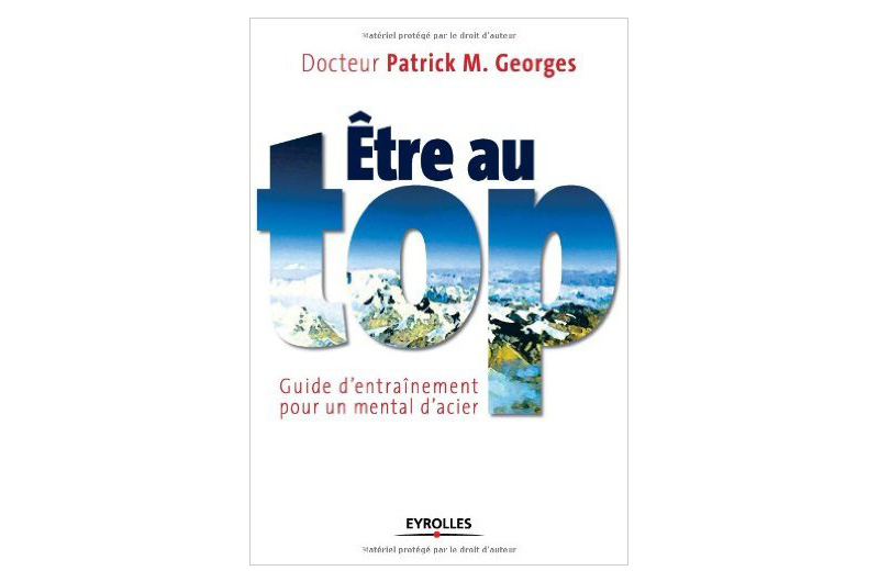 Etre au top - Dr Patrick Georges