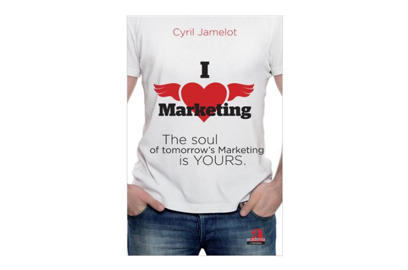 I Love marketing - Cyril Jamelot